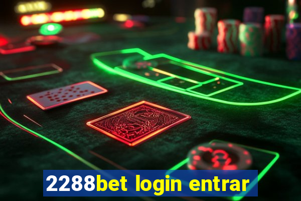 2288bet login entrar